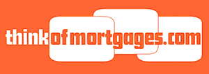 Think of Mortgages